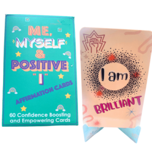 Me, Myself and Positive, “I” – 60 Confidence Boosting and Empowering Cards